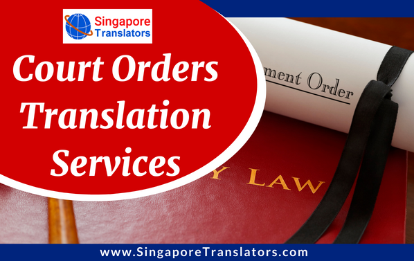 Court Orders Translation Services Singapore